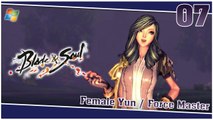 Blade and Soul 【PC】 #7 「Female Yun │ Force Master」