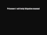 Prisoners' self-help litigation manual  Free Books