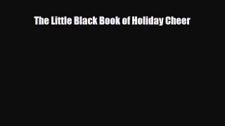 [PDF Download] The Little Black Book of Holiday Cheer [Download] Full Ebook