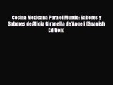 [PDF Download] Cocina Mexicana Para el Mundo: Saberes y Sabores de Alicia Gironella de'Angeli