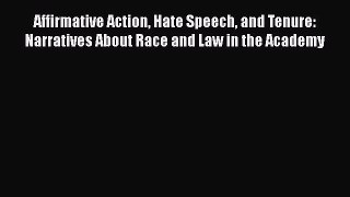 Affirmative Action Hate Speech and Tenure: Narratives About Race and Law in the Academy Free