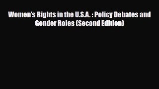 [PDF Download] Women's Rights in the U.S.A. : Policy Debates and Gender Roles (Second Edition)