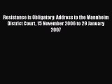 Resistance is Obligatory: Address to the Mannheim District Court 15 November 2006 to 29 January