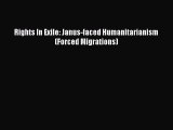Rights In Exile: Janus-faced Humanitarianism (Forced Migrations)  Free PDF