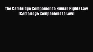 The Cambridge Companion to Human Rights Law (Cambridge Companions to Law)  Free Books