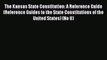 The Kansas State Constitution: A Reference Guide (Reference Guides to the State Constitutions