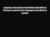 Language Resistance and Revival: Republican Prisoners and the Irish Language in the North of