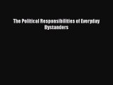 The Political Responsibilities of Everyday Bystanders  PDF Download