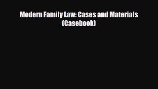 [PDF Download] Modern Family Law: Cases and Materials (Casebook) [Download] Online