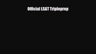 [PDF Download] Official LSAT Tripleprep [Download] Full Ebook