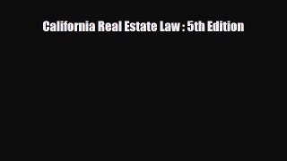 [PDF Download] California Real Estate Law : 5th Edition [Read] Full Ebook