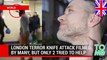 London tube stabbing: Terrorist with knife filmed by many, few tried to stop his attack -