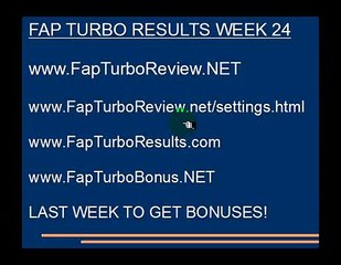 Fap Turbo Results Week 24