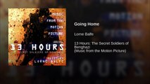 13 Hours: The Secret Soldiers of Benghazi Soundtrack 12 Going Home, Lorne Balfe