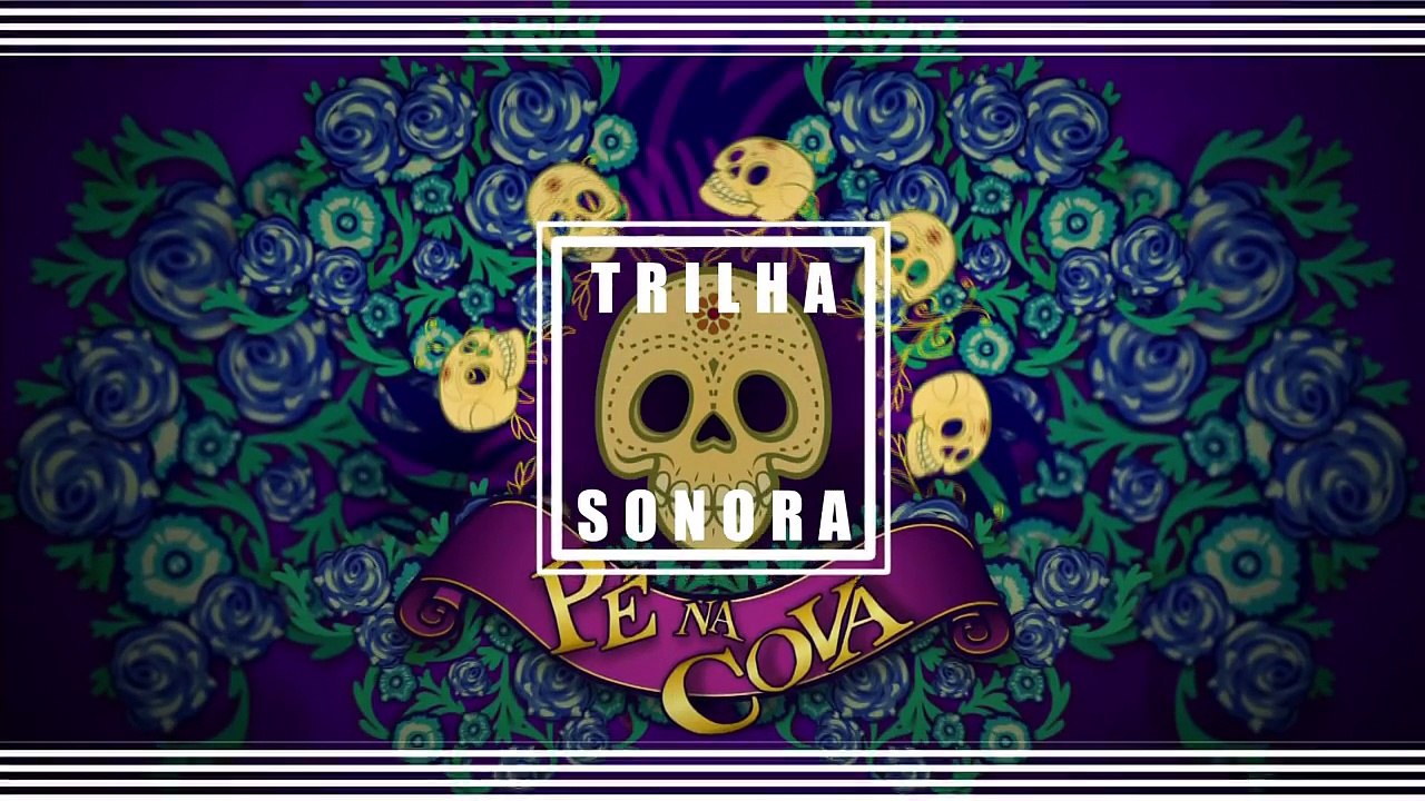 Baixar Trilha Sonora Pé na Cova (2015) - Soundtrack