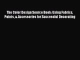 The Color Design Source Book: Using Fabrics Paints & Accessories for Successful Decorating