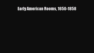 Early American Rooms 1650-1858  Free Books