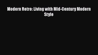 Modern Retro: Living with Mid-Century Modern Style  Free PDF