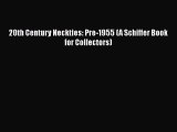 20th Century Neckties: Pre-1955 (A Schiffer Book for Collectors)  PDF Download