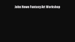 John Howe Fantasy Art Workshop Read Online PDF