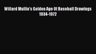 Willard Mullin's Golden Age Of Baseball Drawings 1934-1972  Free PDF