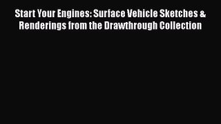 Start Your Engines: Surface Vehicle Sketches & Renderings from the Drawthrough Collection Free