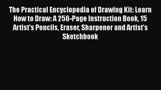 The Practical Encyclopedia of Drawing Kit: Learn How to Draw: A 256-Page Instruction Book 15