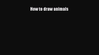 How to draw animals  Free Books