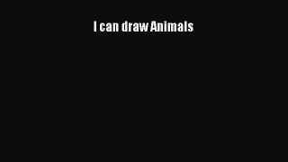 I can draw Animals  Free Books