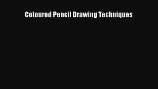 Coloured Pencil Drawing Techniques  PDF Download