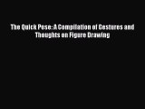 The Quick Pose: A Compilation of Gestures and Thoughts on Figure Drawing  Read Online Book