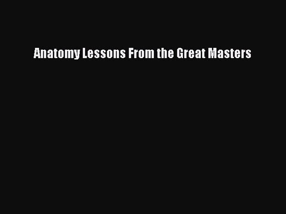 Anatomy Lessons From the Great Masters Free PDF - video Dailymotion