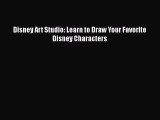 Disney Art Studio: Learn to Draw Your Favorite Disney Characters  Free Books