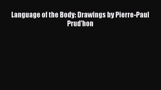 Language of the Body: Drawings by Pierre-Paul Prud'hon  Free Books