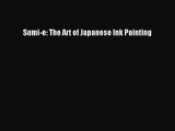 Sumi-e: The Art of Japanese Ink Painting  Free PDF