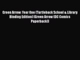 Green Arrow: Year One (Turtleback School & Library Binding Edition) (Green Arrow (DC Comics