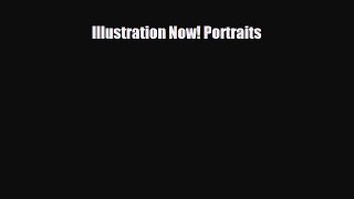 [PDF Download] Illustration Now! Portraits [Read] Online