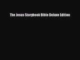 (PDF Download) The Jesus Storybook Bible Deluxe Edition PDF