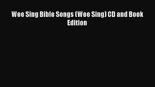 (PDF Download) Wee Sing Bible Songs (Wee Sing) CD and Book Edition Download