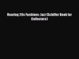 Roaring 20s Fashions: Jazz (Schiffer Book for Collectors)  Free Books