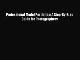Professional Model Portfolios: A Step-By-Step Guide for Photographers  Free PDF