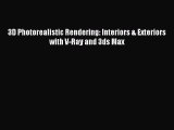 [PDF Download] 3D Photorealistic Rendering: Interiors & Exteriors with V-Ray and 3ds Max [Read]