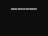 (PDF Download) Vagina: Revised and Updated Download