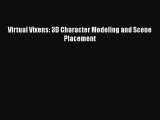 [PDF Download] Virtual Vixens: 3D Character Modeling and Scene Placement [Download] Online