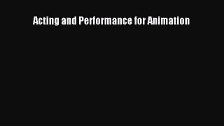 [PDF Download] Acting and Performance for Animation [PDF] Full Ebook