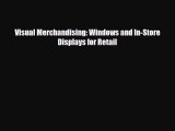 [PDF Download] Visual Merchandising: Windows and In-Store Displays for Retail [PDF] Online