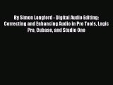 [PDF Download] By Simon Langford - Digital Audio Editing: Correcting and Enhancing Audio in