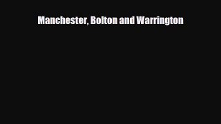 [PDF Download] Manchester Bolton and Warrington [Download] Online