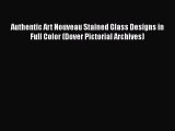 Authentic Art Nouveau Stained Glass Designs in Full Color (Dover Pictorial Archives)  Read