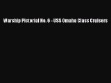 [PDF Download] Warship Pictorial No. 6 - USS Omaha Class Cruisers [Download] Full Ebook